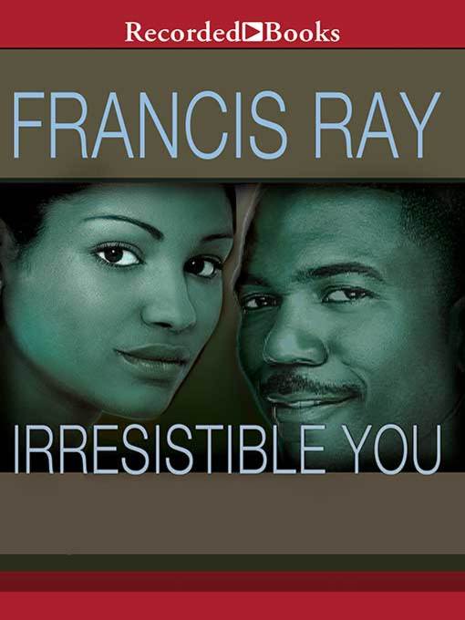 Title details for Irresistible You by Francis Ray - Available